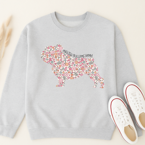 Bark & Bloom Crewneck: English Bull Dog Mom