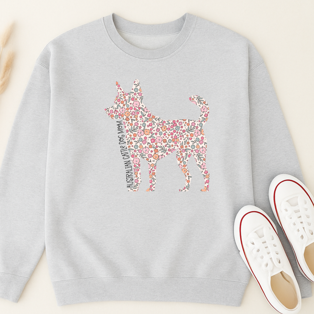 Bark & Bloom Crewneck: Australian Cattle Dog Mom