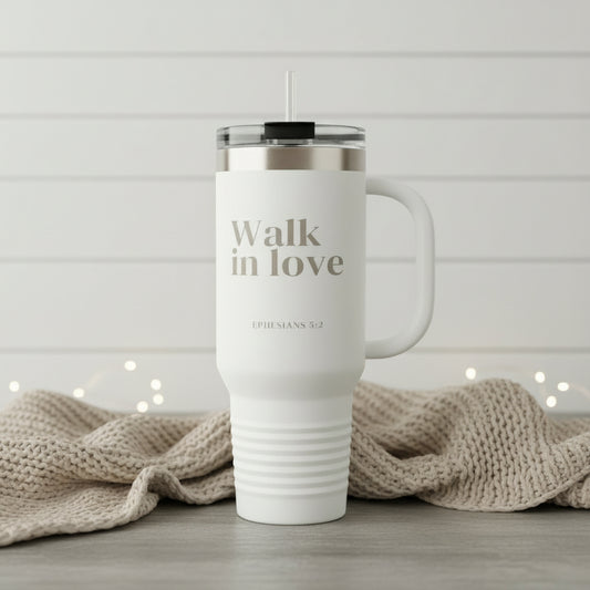 WALK IN LOVE | Ephesians 5:2 Tumbler